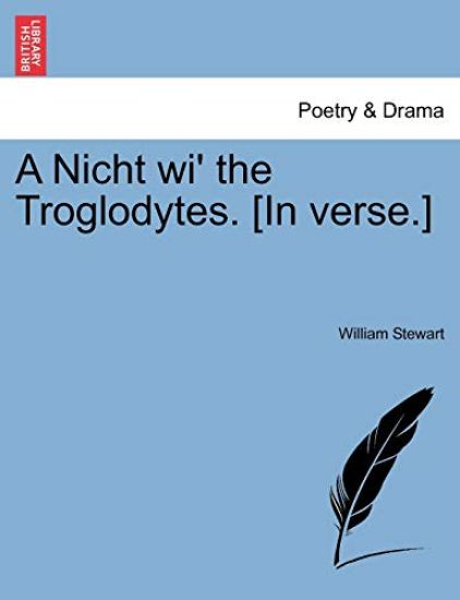 A Nicht Wi' the Troglodytes. [in Verse.]