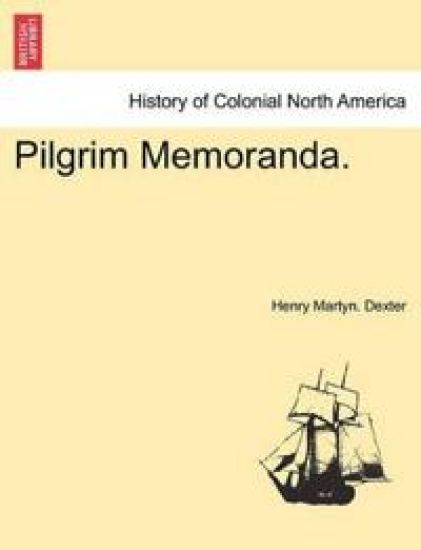 Pilgrim Memoranda.