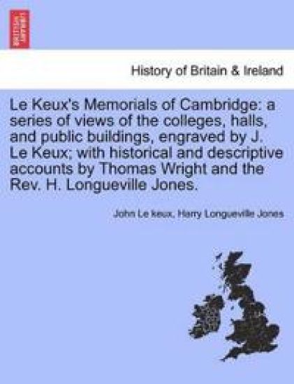 Le Keux's Memorials of Cambridge