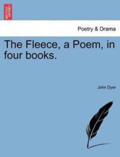 The Fleece, a Poem, in Four Books.