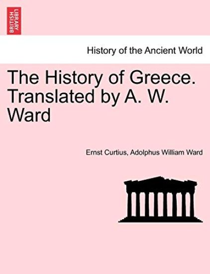 The History of Greece. Translated by A. W. Ward. Vol. IV.