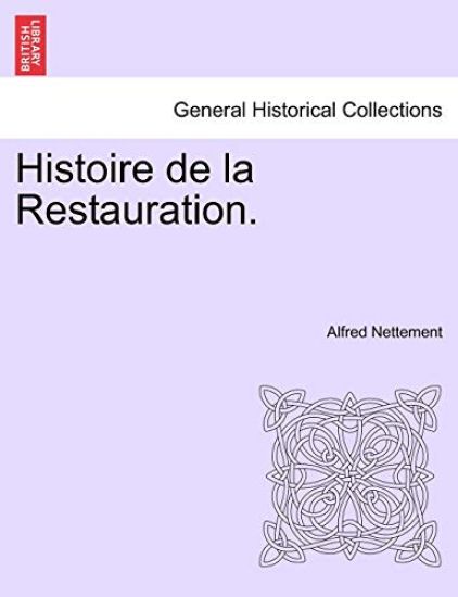 Histoire de la Restauration.VOL II