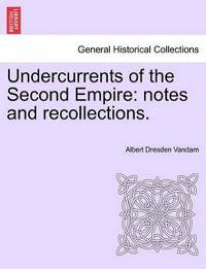 Undercurrents of the Second Empire