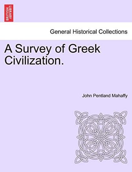 A Survey of Greek Civilization.