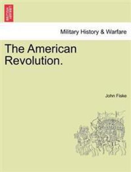 The American Revolution. Vol. I.