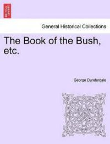 The Book of the Bush, Etc.