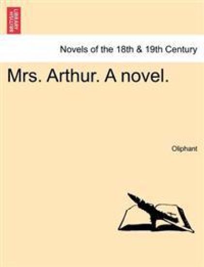 Mrs. Arthur. a Novel.