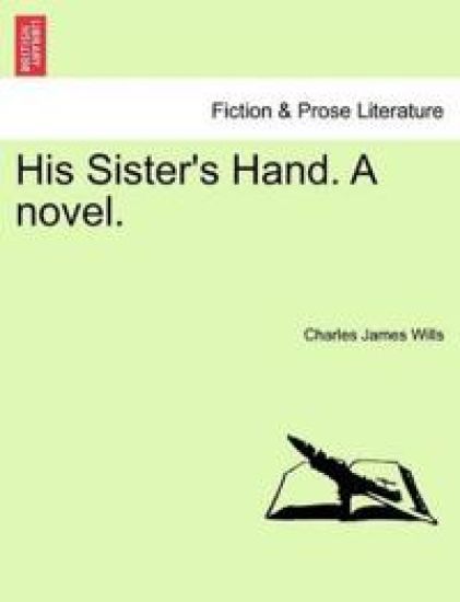 His Sister's Hand. a Novel.
