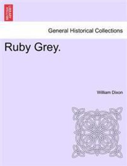 Ruby Grey. Vol. III – William Dixon, kirjan kansikuva