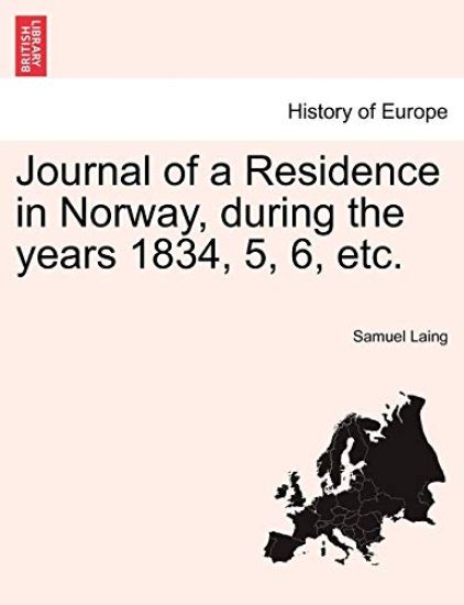 Journal of a Residence in Norway, During the Years 1834, 5, 6, Etc.