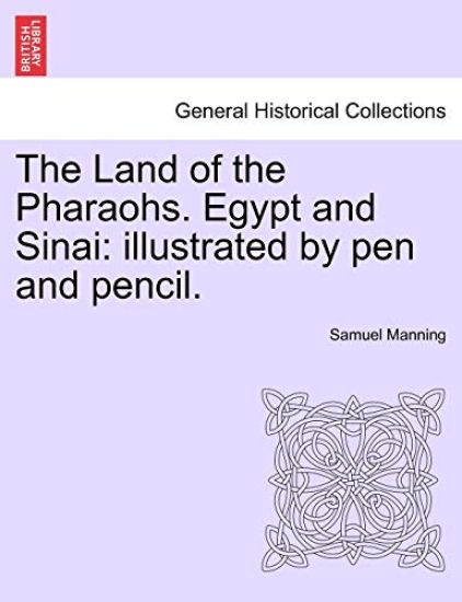 The Land of the Pharaohs. Egypt and Sinai