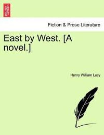 East by West. [A Novel.]