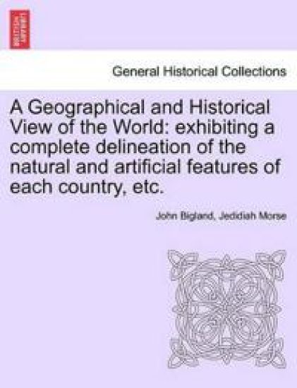 A Geographical and Historical View of the World