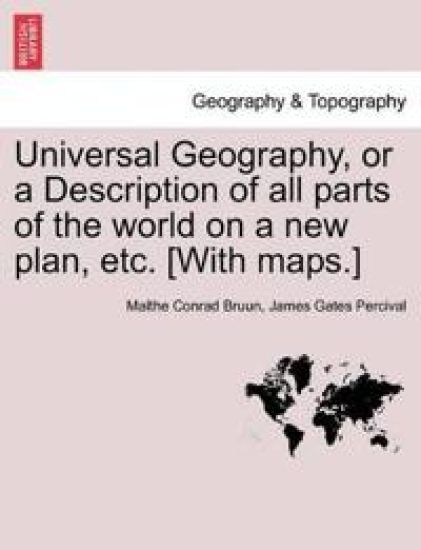 Universal Geography, or a Description of all parts of the world on a new plan, etc. [With maps.] VOL.II