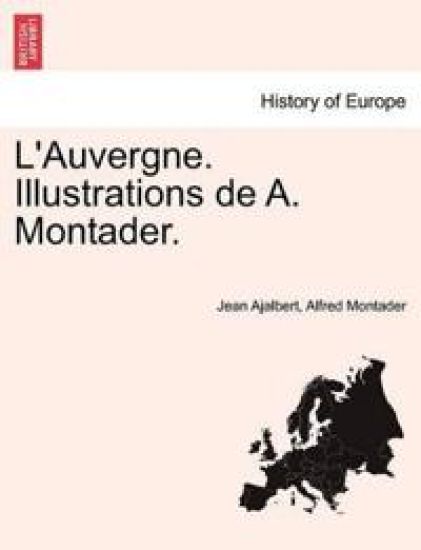 L'Auvergne. Illustrations de A. Montader.