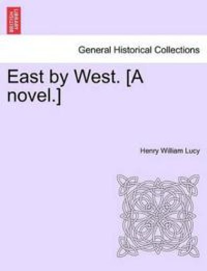 East by West. [A Novel.]