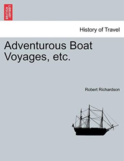 Adventurous Boat Voyages, Etc.