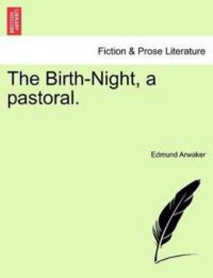 The Birth-Night, a Pastoral.