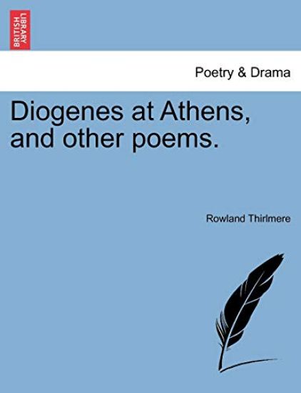 Diogenes at Athens, and Other Poems.