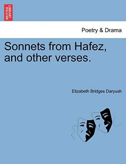 Sonnets from Hafez, and Other Verses.