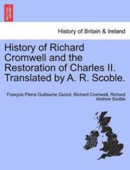 History of Richard Cromwell and the Restoration of Charles II.