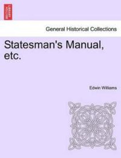 Statesman's Manual, etc.