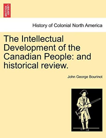 The Intellectual Development of the Canadian People – John George Bourinot, kirjan kansikuva