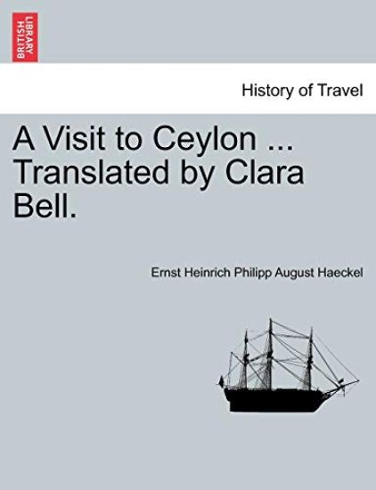 A Visit to Ceylon ... Translated by Clara Bell.