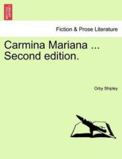 Carmina Mariana ... Second edition.