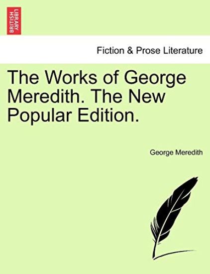The Works of George Meredith. the New Popular Edition.