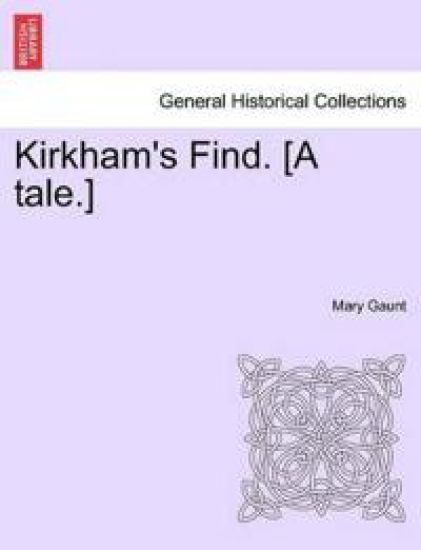 Kirkham's Find. [A Tale.]
