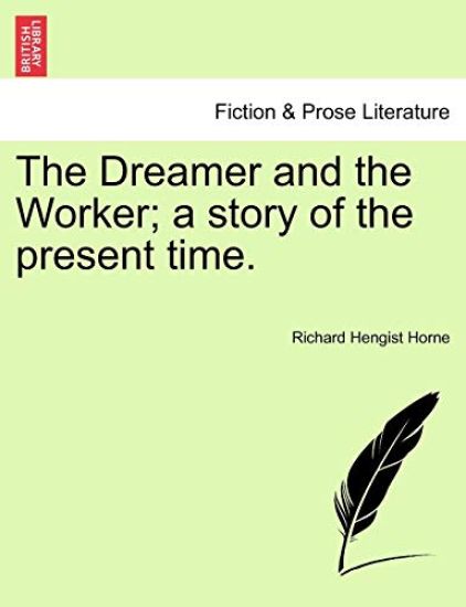 The Dreamer and the Worker; a story of the present time.