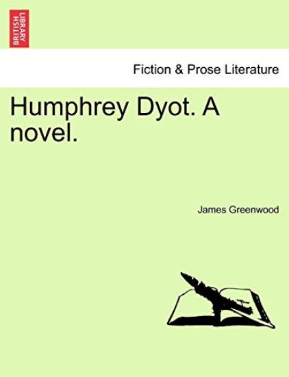 Humphrey Dyot. a Novel.