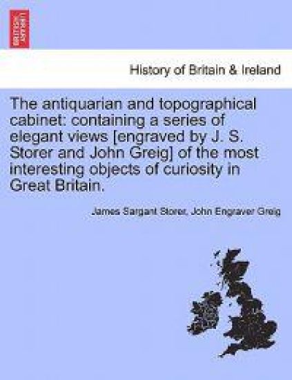The Antiquarian and Topographical Cabinet