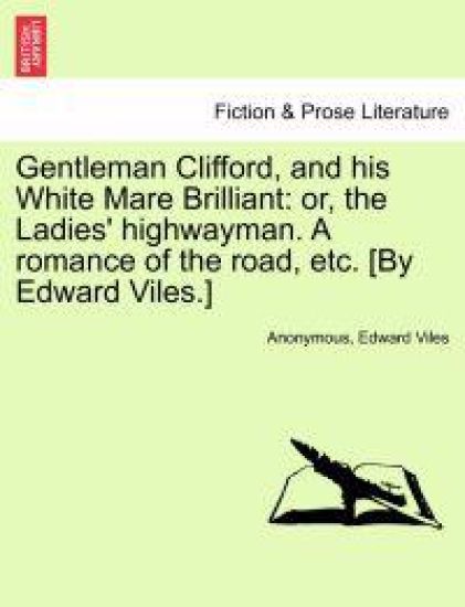 Gentleman Clifford, and His White Mare Brilliant