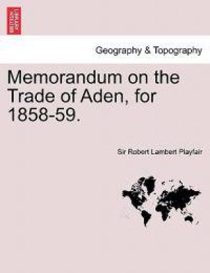 Memorandum on the Trade of Aden, for 1858-59.