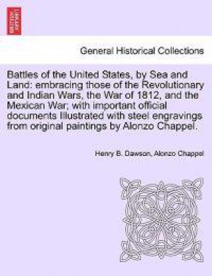 Battles of the United States, by Sea and Land