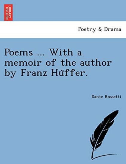 Poems ... with a Memoir of the Author by Franz Hu Ffer.