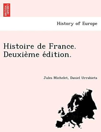 Histoire de France. Deuxie`me e´dition.