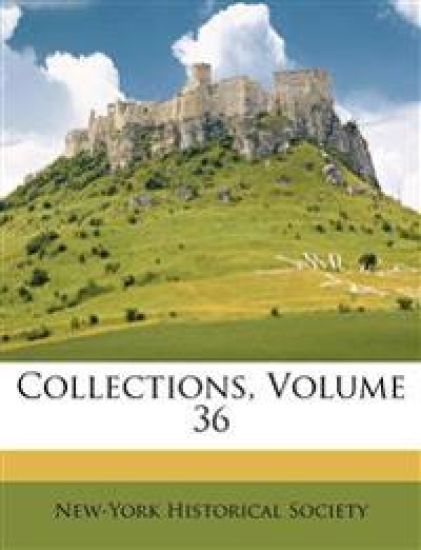 Collections, Volume 36 – New-York Historical Society, kirjan kansikuva