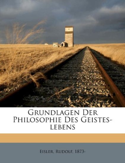 Grundlagen Der Philosophie Des Geistes-Lebens
