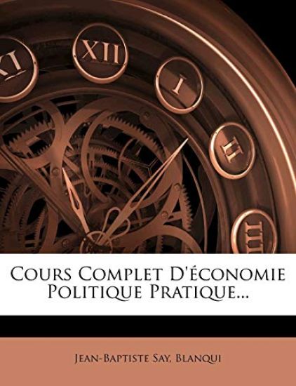 Cours Complet D'économie Politique Pratique...