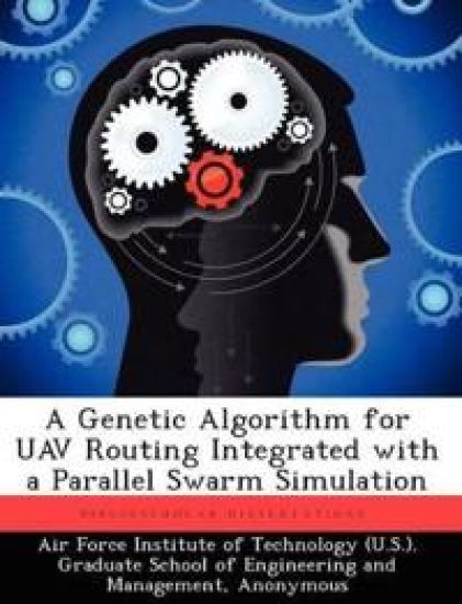 A Genetic Algorithm for Uav Routing Integrated with a Parallel Swarm Simulation