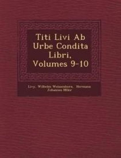 Titi Livi Ab Urbe Condita Libri, Volumes 9-10