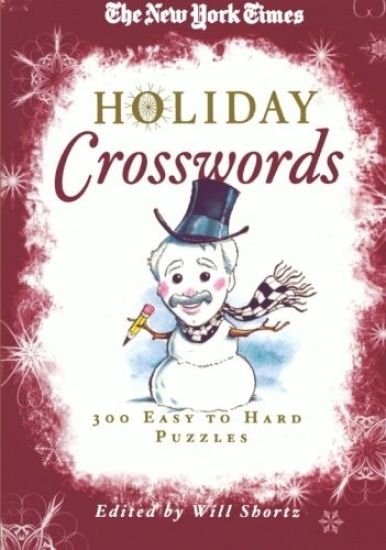 The New York Times Holiday Crosswords: 300 Easy to Hard Puzzles