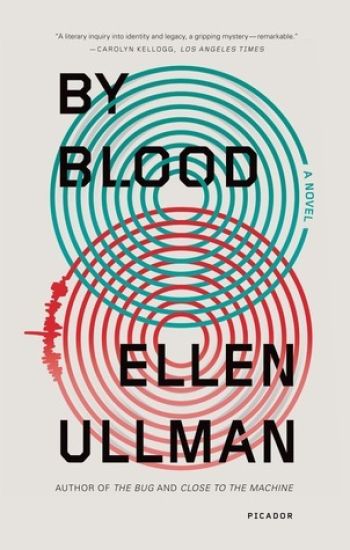 By Blood – Ellen Ullman, kirjan kansikuva