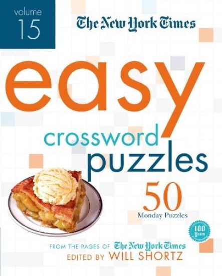 The New York Times Easy Crossword Puzzles Volume 15: 50 Monday Puzzles from the Pages of the New York Times