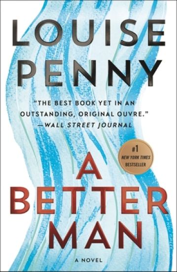 A Better Man: A Chief Inspector Gamache Novel
