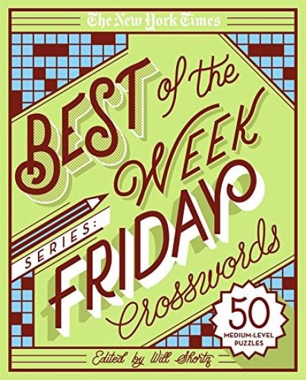 The New York Times Best of the Week Series: Friday Crosswords: 50 Challenging Puzzles