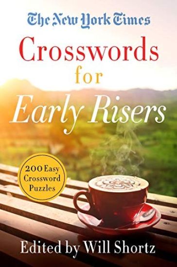The New York Times Crosswords for Early Risers: 200 Easy Crossword Puzzles